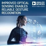 Analog Devices’ Improved Optical Sensor Allows Reliable Gesture Recognition
