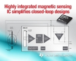 Sensors Expo: TI to Highlight Magnetic Sensing IC with Fully Integrated Fluxgate Sensor, Signal Conditioning